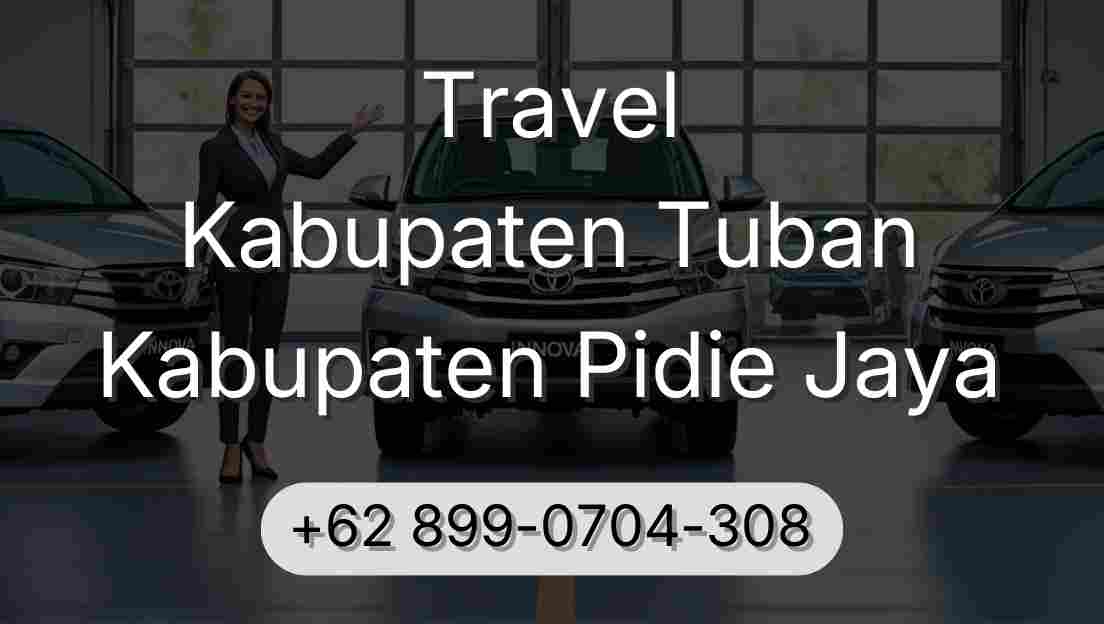 Travel Kabupaten Tuban Kabupaten Pidie Jaya