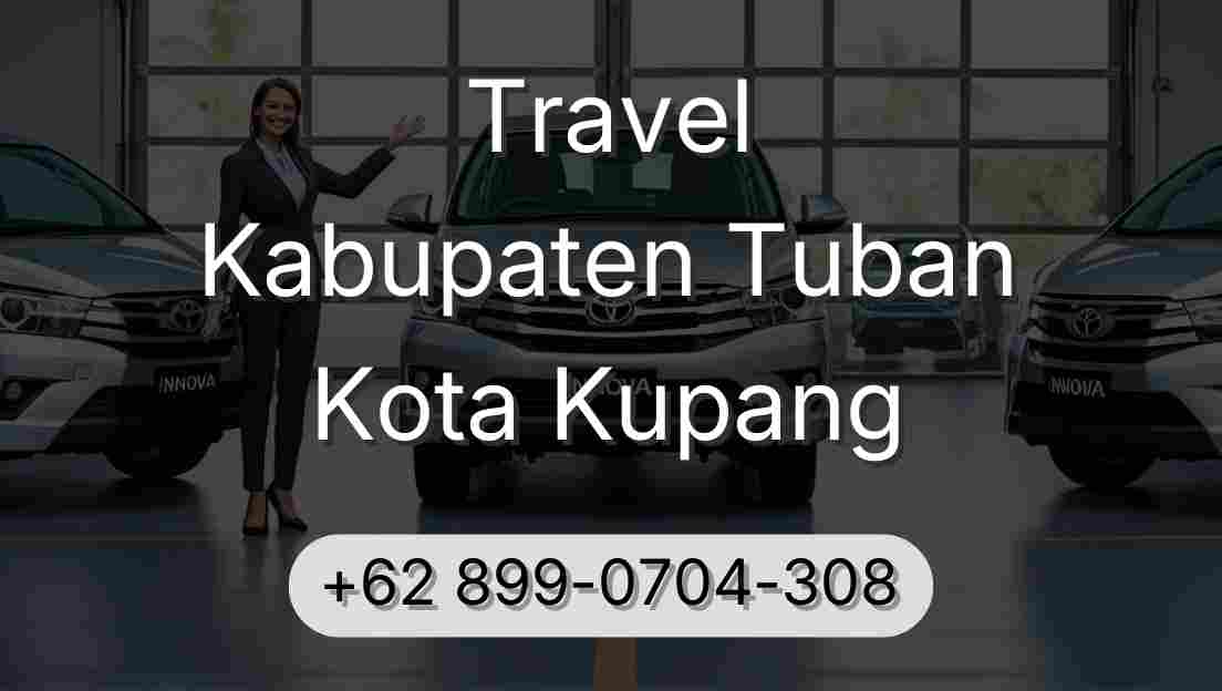 Travel Kabupaten Tuban Kota Kupang