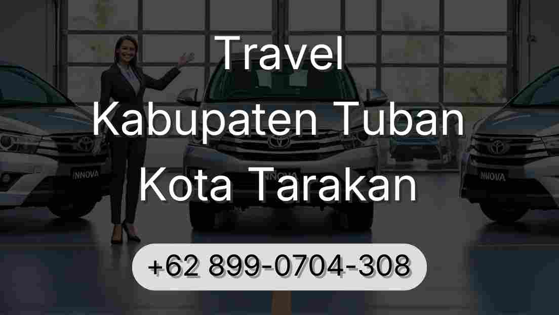 Travel Kabupaten Tuban Kota Tarakan