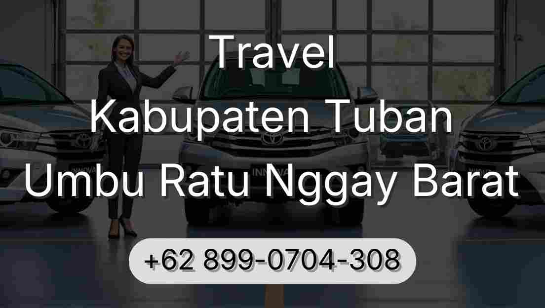 Travel Kabupaten Tuban Umbu Ratu Nggay Barat