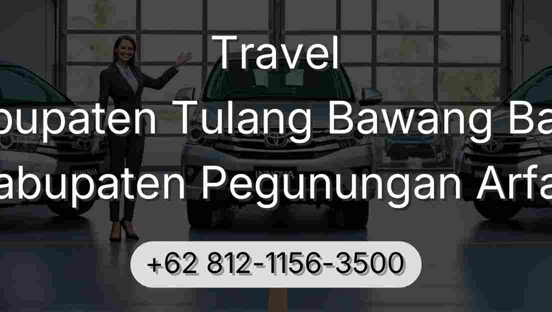 Travel Kabupaten Tulang Bawang Barat Kabupaten Pegunungan Arfak