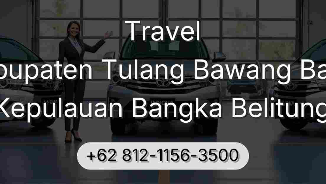 Travel Kabupaten Tulang Bawang Barat Kepulauan Bangka Belitung