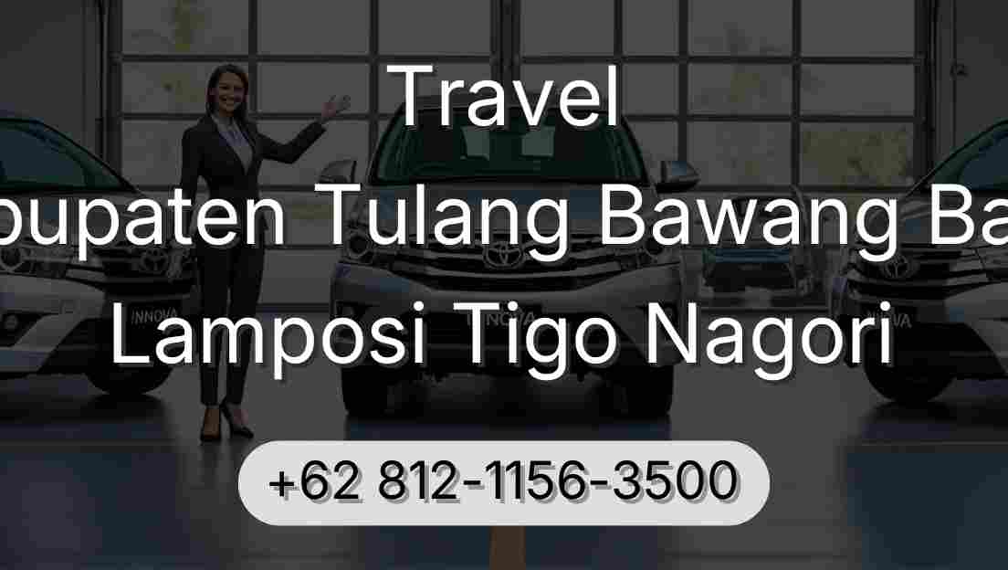 Travel Kabupaten Tulang Bawang Barat Lamposi Tigo Nagori