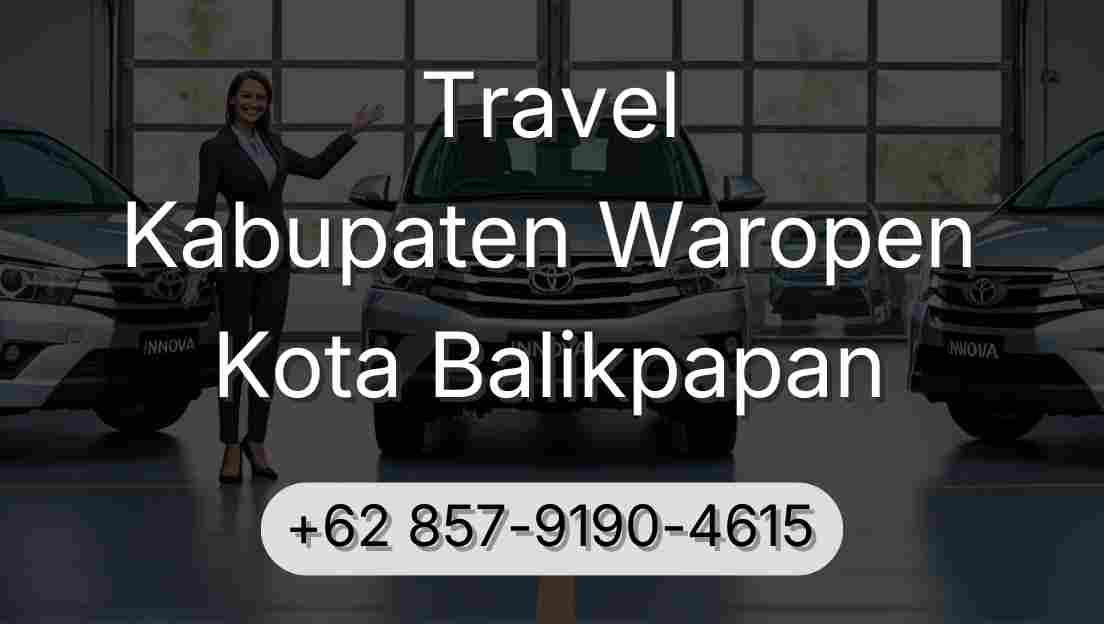 Travel Kabupaten Waropen Kota Balikpapan