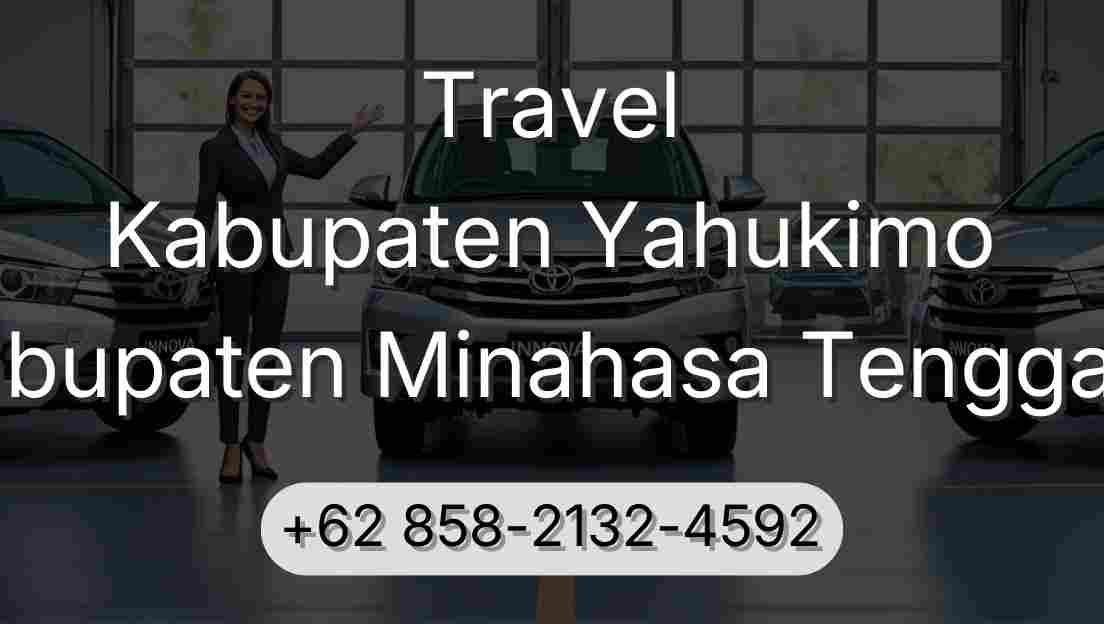 Travel Kabupaten Yahukimo Kabupaten Minahasa Tenggara
