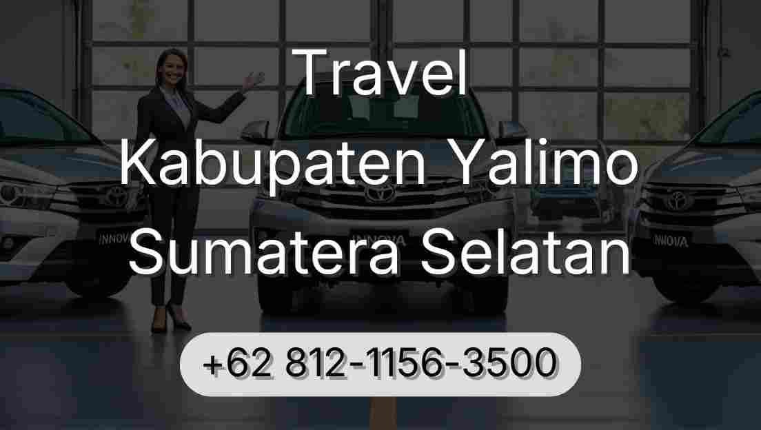Travel Kabupaten Yalimo Sumatera Selatan