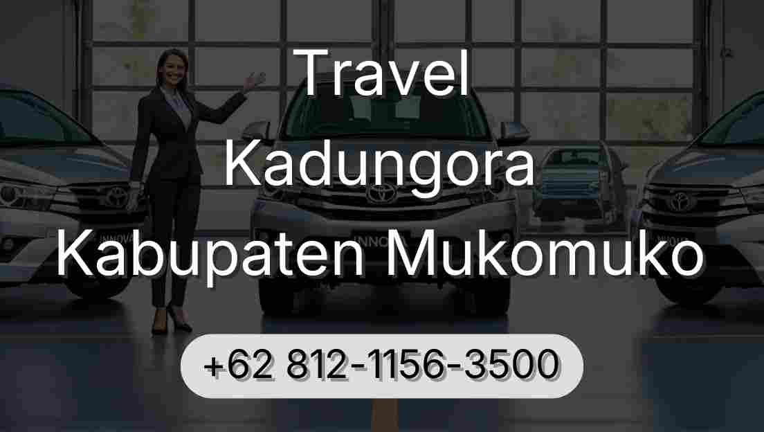 Travel Kadungora Kabupaten Mukomuko