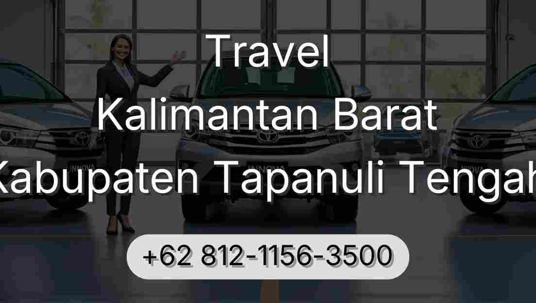 Travel Kalimantan Barat Kabupaten Tapanuli Tengah