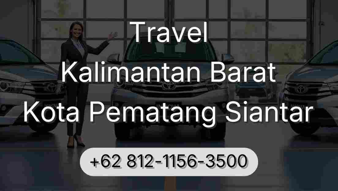 Travel Kalimantan Barat Kota Pematang Siantar