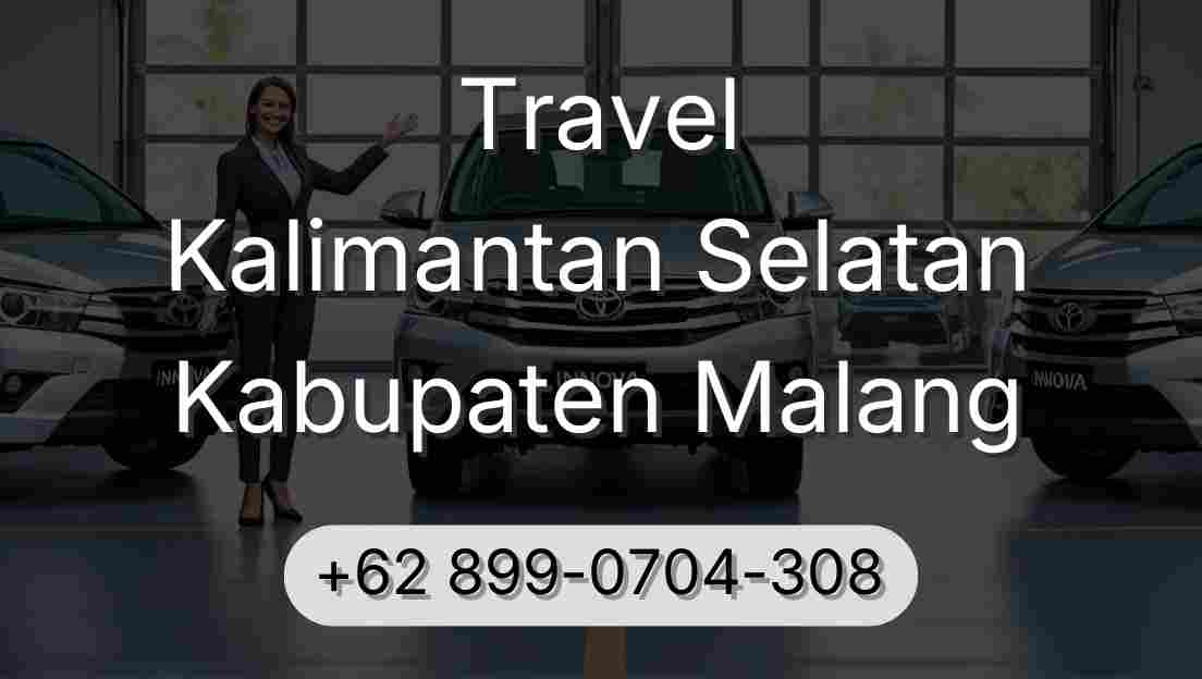 Travel Kalimantan Selatan Kabupaten Malang