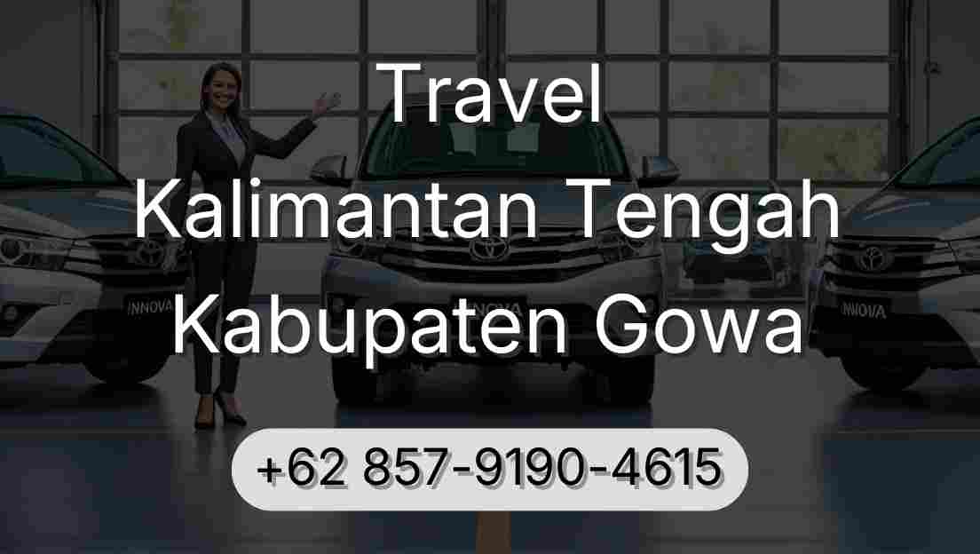 Travel Kalimantan Tengah Kabupaten Gowa