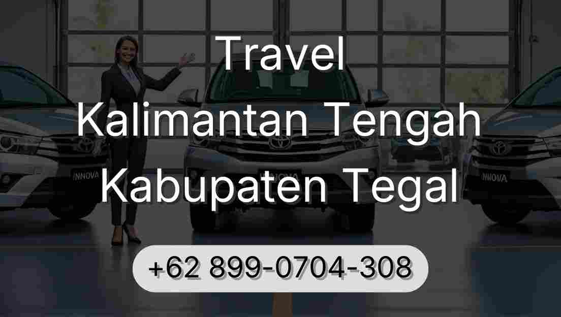 Travel Kalimantan Tengah Kabupaten Tegal