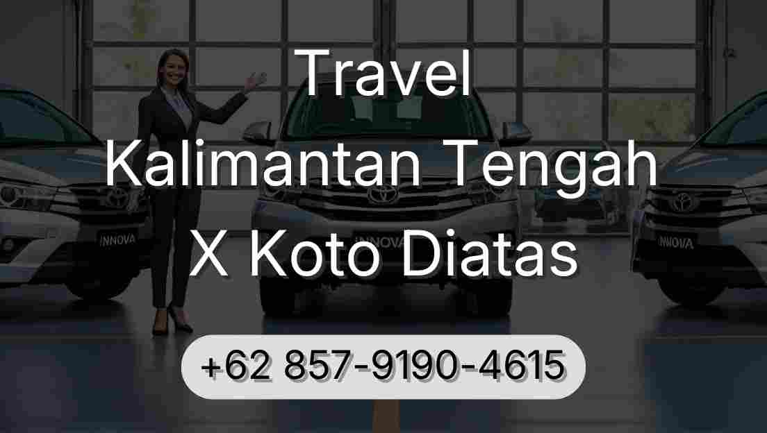 Travel Kalimantan Tengah X Koto Diatas