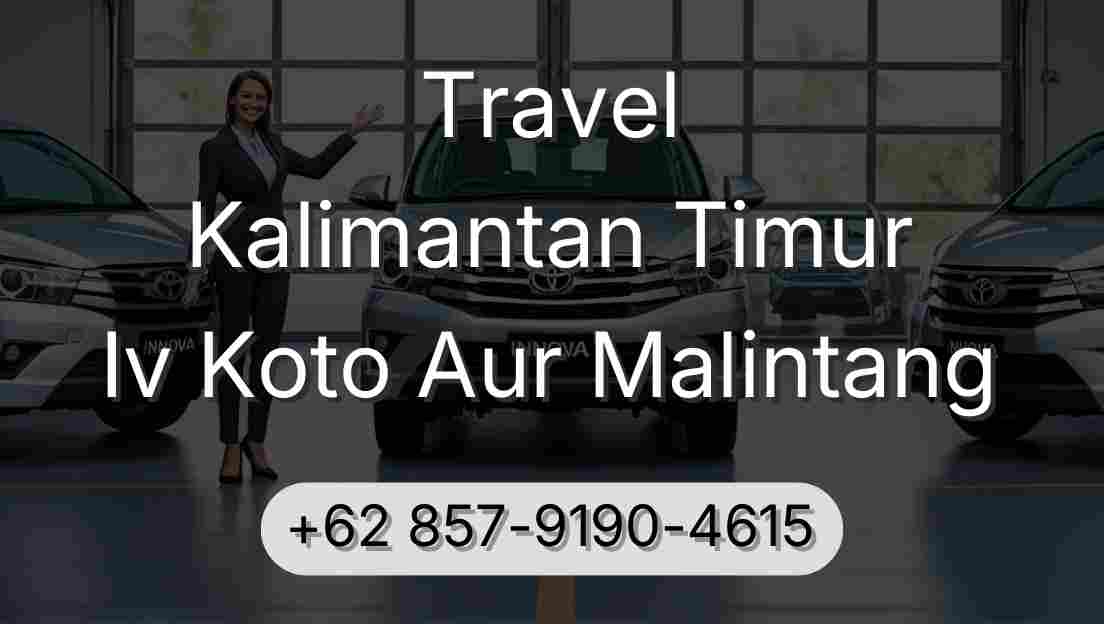 Travel Kalimantan Timur Iv Koto Aur Malintang