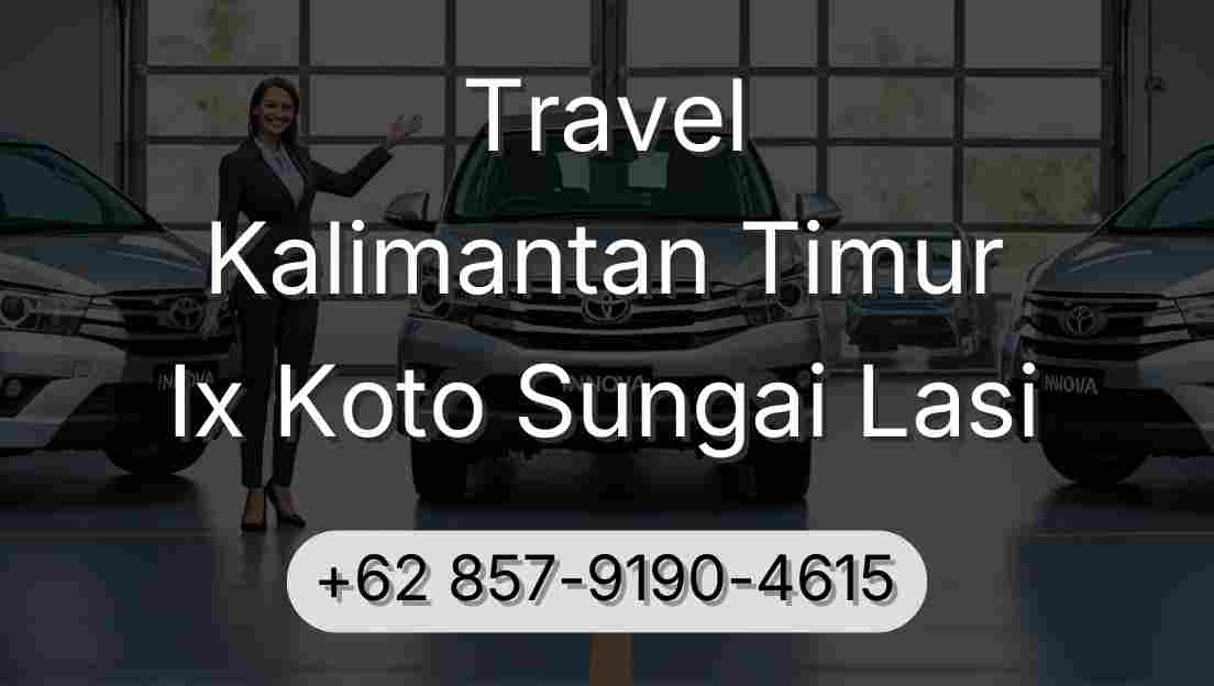Travel Kalimantan Timur Ix Koto Sungai Lasi