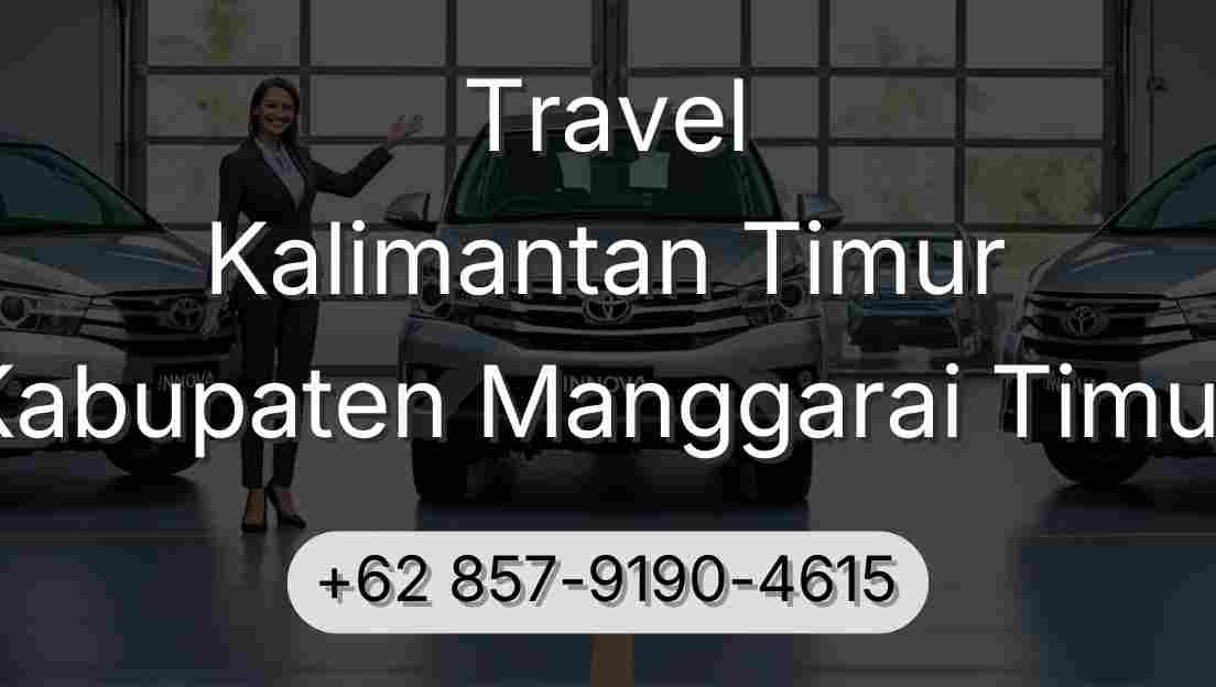 Travel Kalimantan Timur Kabupaten Manggarai Timur