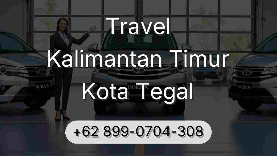 Travel Kalimantan Timur Kota Tegal