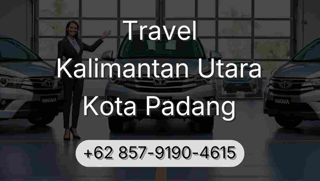 Travel Kalimantan Utara Kota Padang