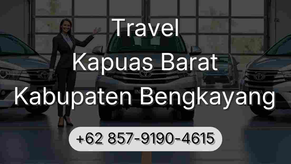 Travel Kapuas Barat Kabupaten Bengkayang