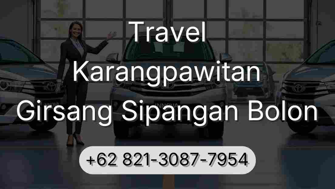 Travel Karangpawitan Girsang Sipangan Bolon