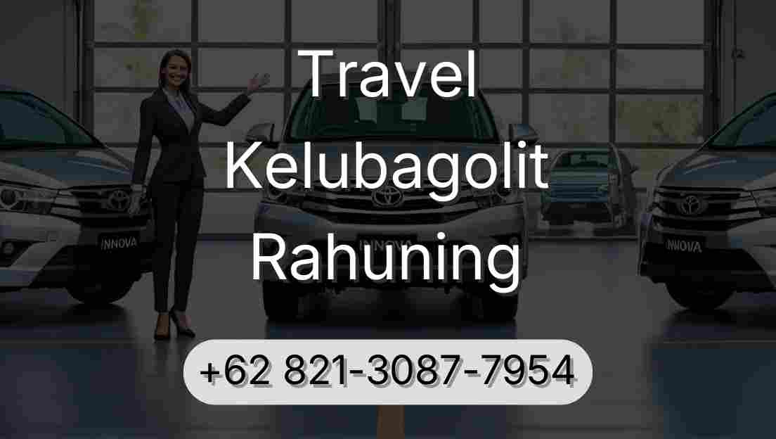 Travel Kelubagolit Rahuning