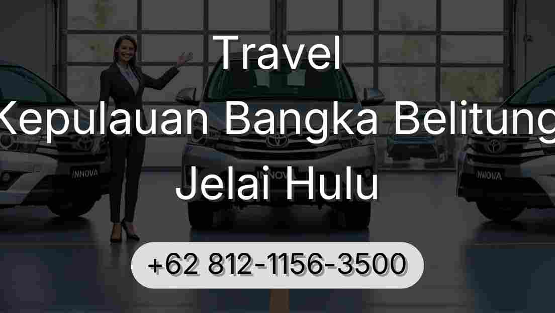 Travel Kepulauan Bangka Belitung Jelai Hulu