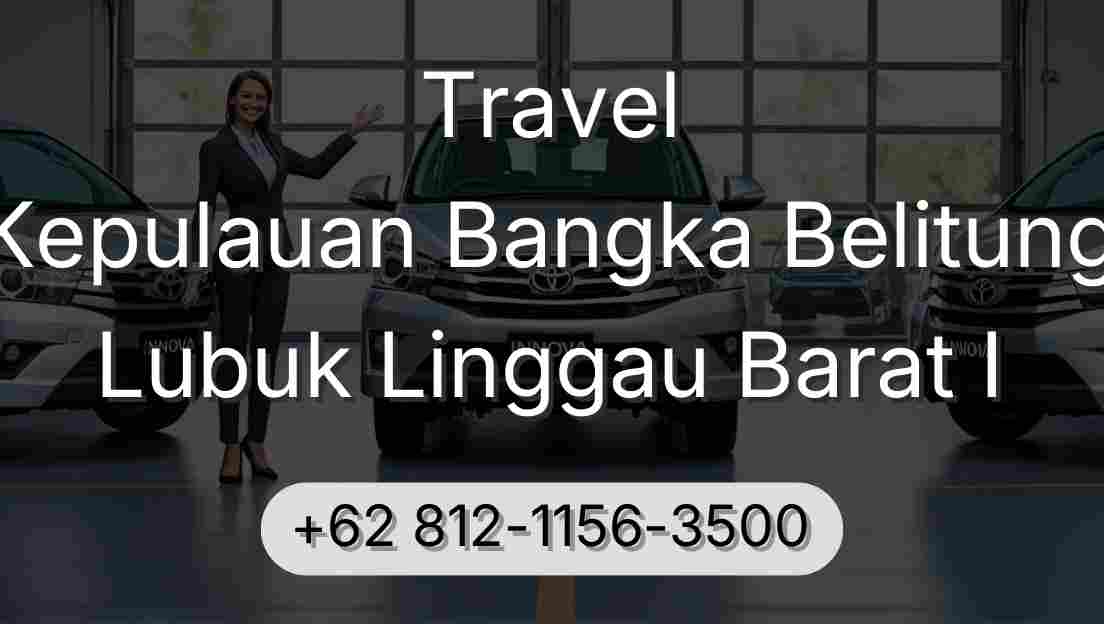 Travel Kepulauan Bangka Belitung Lubuk Linggau Barat I