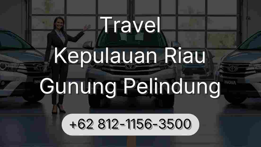 Travel Kepulauan Riau Gunung Pelindung