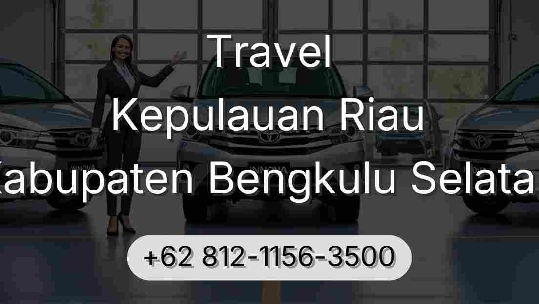 Travel Kepulauan Riau Kabupaten Bengkulu Selatan