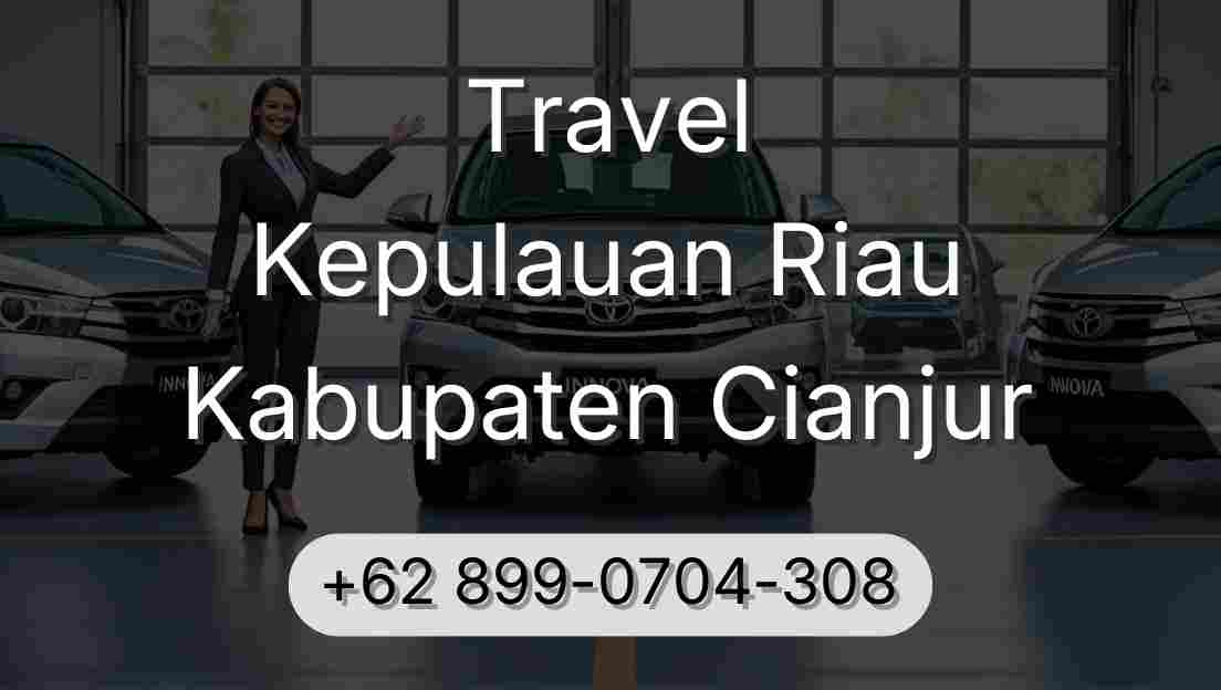 Travel Kepulauan Riau Kabupaten Cianjur