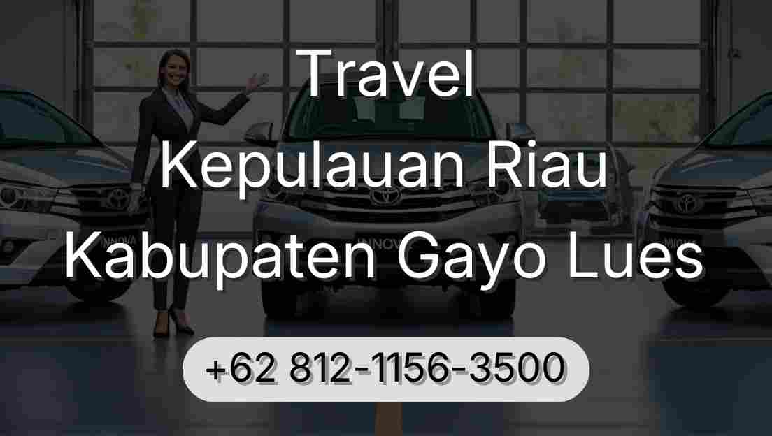 Travel Kepulauan Riau Kabupaten Gayo Lues
