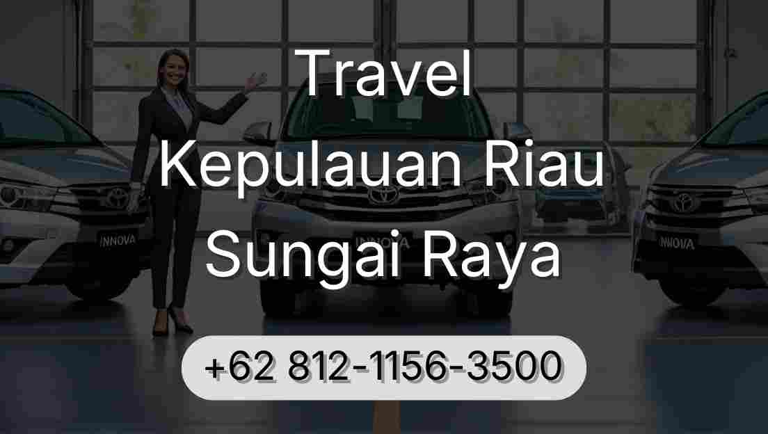 Travel Kepulauan Riau Sungai Raya