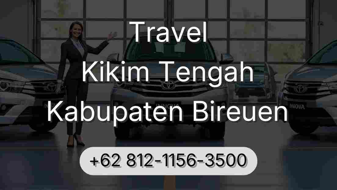 Travel Kikim Tengah Kabupaten Bireuen