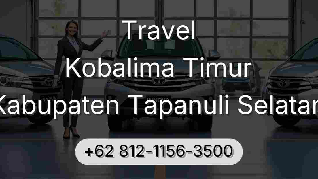 Travel Kobalima Timur Kabupaten Tapanuli Selatan