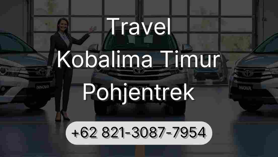 Travel Kobalima Timur Pohjentrek