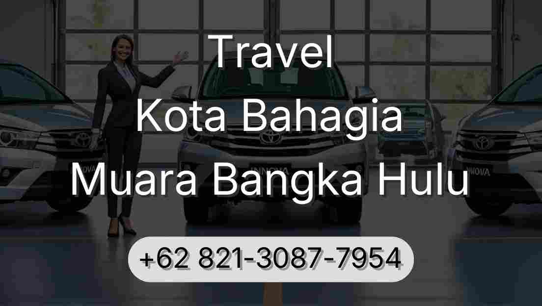Travel Kota Bahagia Muara Bangka Hulu