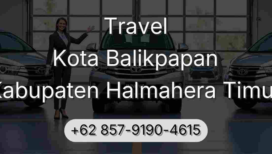 Travel Kota Balikpapan Kabupaten Halmahera Timur