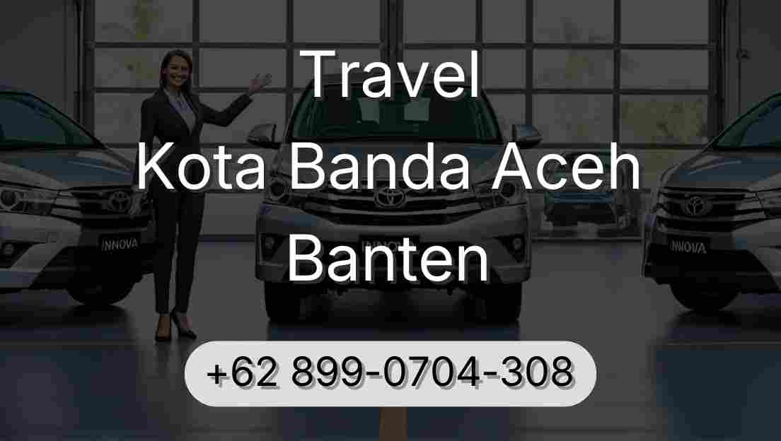 Travel Kota Banda Aceh Banten