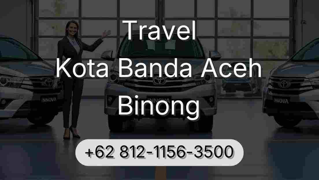 Travel Kota Banda Aceh Binong