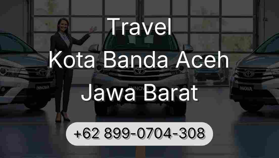 Travel Kota Banda Aceh Jawa Barat