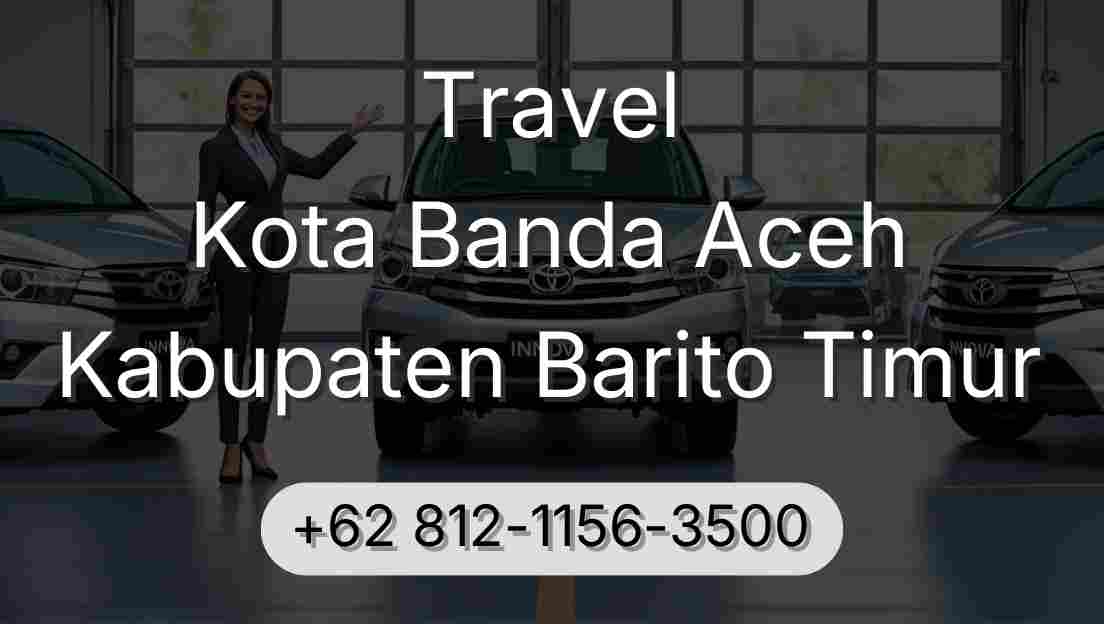 Travel Kota Banda Aceh Kabupaten Barito Timur