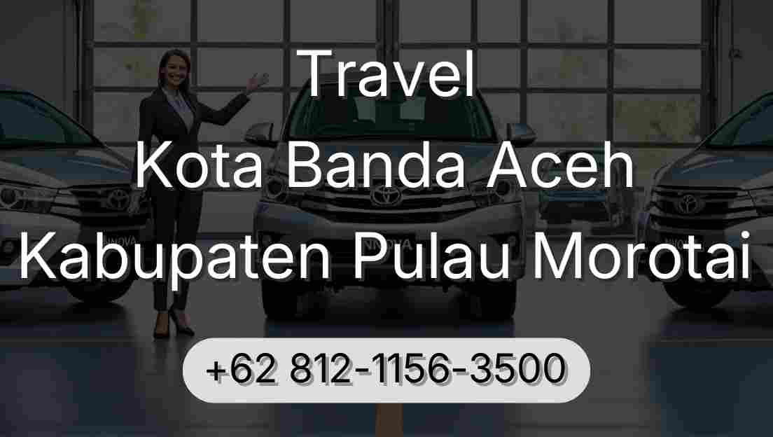 Travel Kota Banda Aceh Kabupaten Pulau Morotai