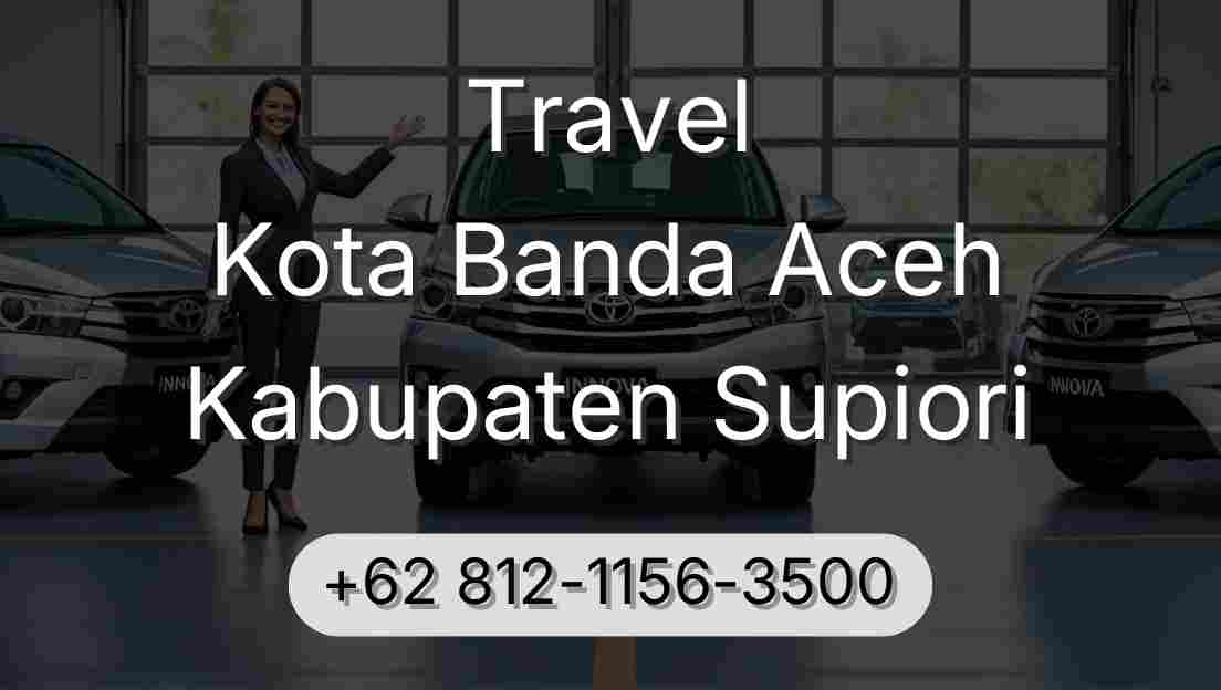 Travel Kota Banda Aceh Kabupaten Supiori