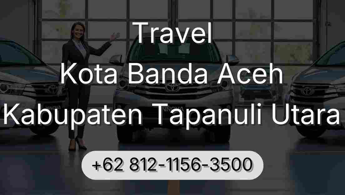 Travel Kota Banda Aceh Kabupaten Tapanuli Utara