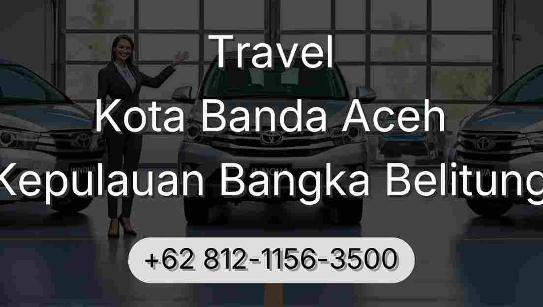 Travel Kota Banda Aceh Kepulauan Bangka Belitung