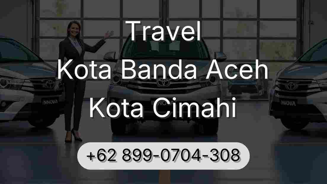 Travel Kota Banda Aceh Kota Cimahi
