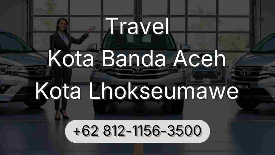 Travel Kota Banda Aceh Kota Lhokseumawe