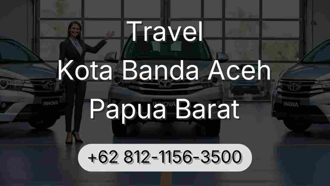 Travel Kota Banda Aceh Papua Barat