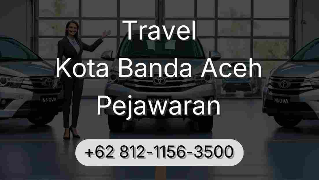 Travel Kota Banda Aceh Pejawaran