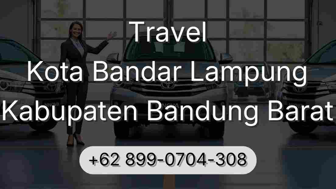 Travel Kota Bandar Lampung Kabupaten Bandung Barat